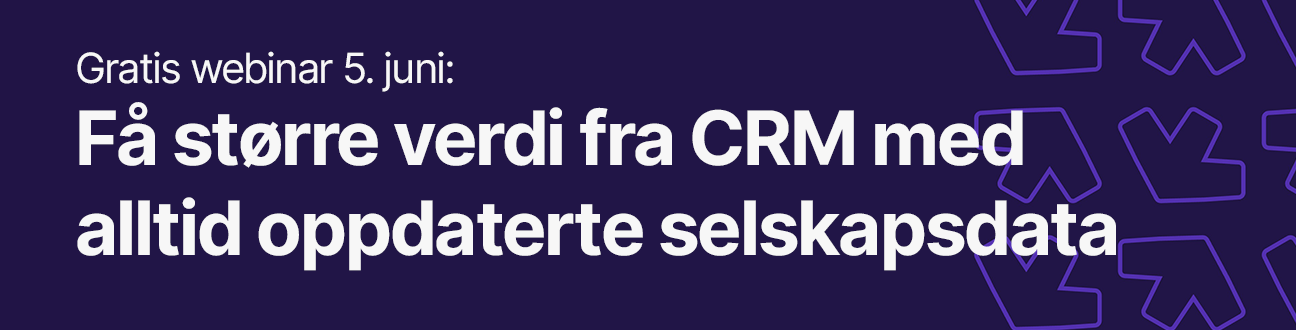 Fp større verdi fra CRM med alltid oppdaterte selskapsdata