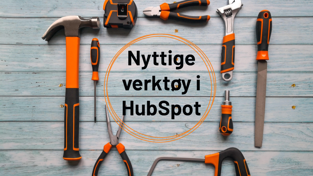 Nyttige_verktoy_i_HubSpot_for_B2B_bedrifter_HubSpotbloggen