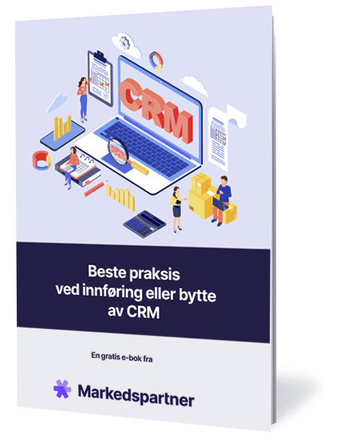 Beste praksis ved innføringe eller bytte av CRM forside
